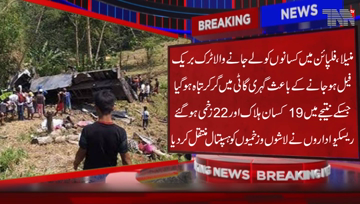 Manila- A Truck falls into a ditch in Philippines, killing 19 Farmers and injuring 22