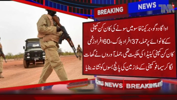 Ouagadougou- At least 37 killed, more than 60 wounded in attack on Canadian Mining Company Convoy in Burkina Faso