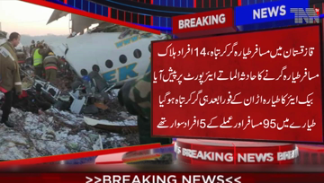 Almaty-Plane with 100 on board crashes in Kazakhstan, 14dead,plane was heading for the capital Nur-Sultan, and lost altitude during takeoff.