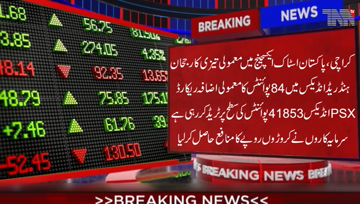 Karachi-Pakistan Stock Exchange records increase of84 points,PSX100 index is trading at41,853 Points,Profit of crores of rupees to investors