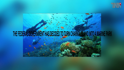 Islamabad- Federal Government has decided to turn Charna Island into a marine park