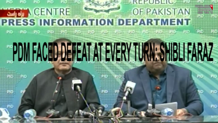 Islamabad- PDM faced defeat at every turn: Shibli Faraz