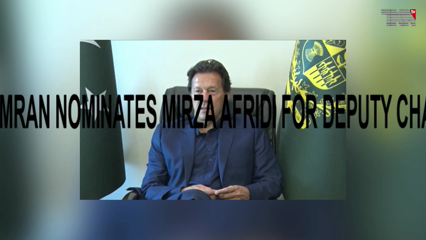 Islamabad- PM Imran nominates Mirza Afridi for Deputy Chairman slot