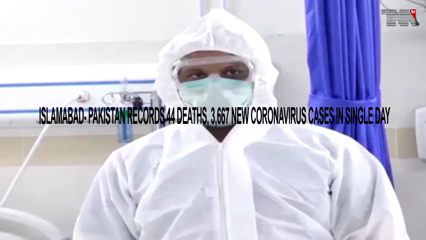 Islamabad- Pakistan records 44 deaths, 3,667 new coronavirus cases in single day