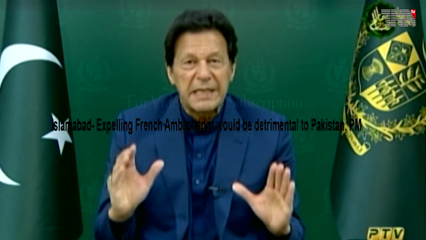 Islamabad- Expelling French Ambassador would be detrimental to Pakistan, PM