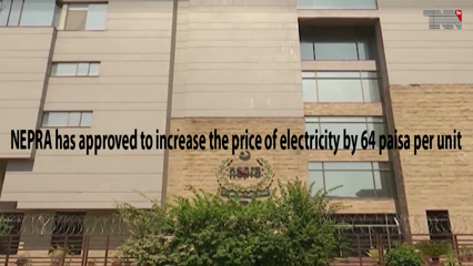 Islamabad- NEPRA has approved to increase the price of electricity by 64 paisa per unit 