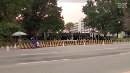 Islamabad- Pakistan became a member of three major UN bodies
