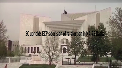 Islamabad- SC upholds ECP's decision of re-election in NA-75 Daska