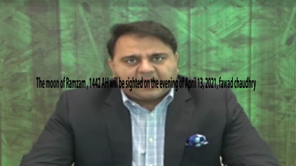 Islamabad- The moon of Ramzam , 1442 AH will be sighted on the evening of April 13, 2021, fawad chaudhry