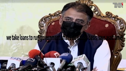Islamabad: we take loans to run government affairs on a daily basis, says asad umer