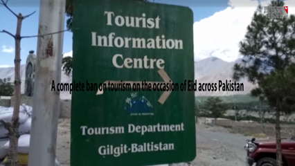 Karachi- A complete ban on tourism on the occasion of Eid across Pakistan