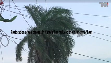 Karachi- Restoration of sea breezes in Karachi has reduced the intensity of heat