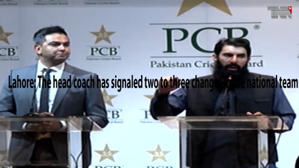 Lahore- Cricket Team Head Coach has signaled two to three changes in the National Team 
