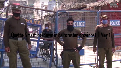 Quetta- Smart lockdown in Balochistan province till May 1