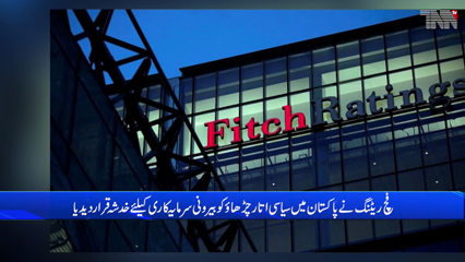 Fitch ratings raised fears of political turmoil in Pakistan for foreign investment